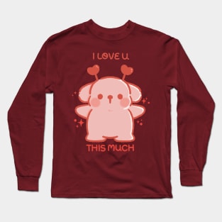 I LOVE U THIS MUCH Long Sleeve T-Shirt